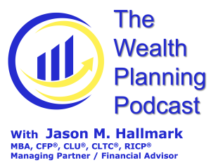 The Wealth Planning Podcast - Season 2 Ep. 6 - Tax Planning (Part 3 of 3)