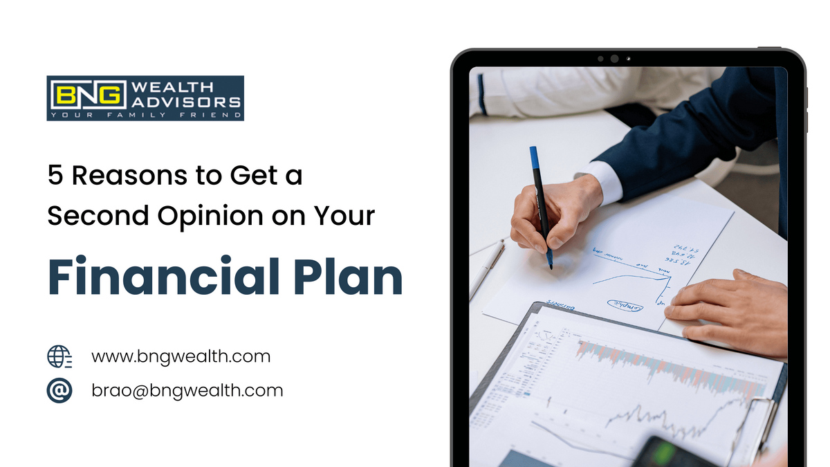 5 Reasons to Get a Second Opinion on Your Financial Plan