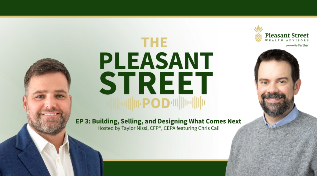 Building, Selling, and Designing What Comes Next with Chris Cali (Pleasant Street Pod Ep. 3)