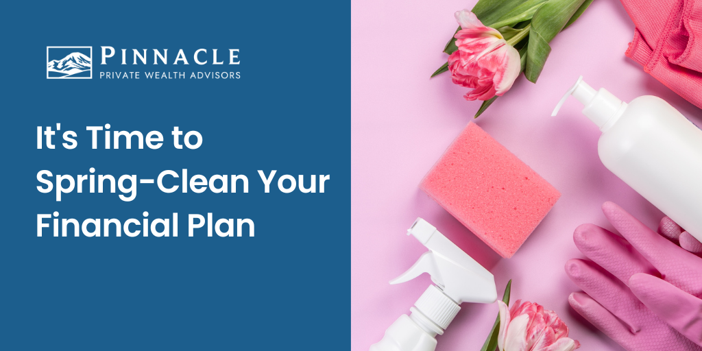 It’s Time to Spring-Clean Your Financial Plan