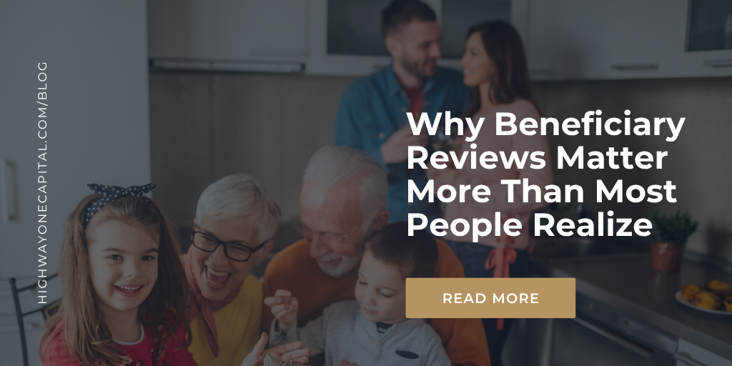 Why Beneficiary Reviews Matter More Than Most People Realize