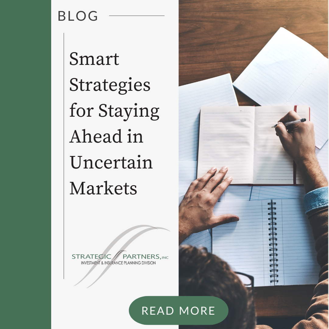 Smart Strategies for Staying Ahead in Uncertain Markets