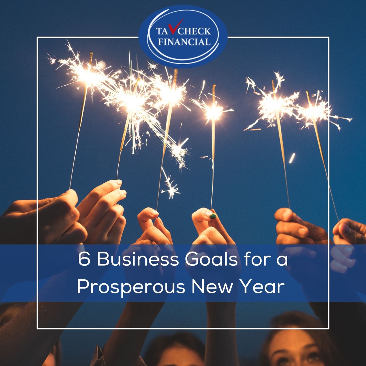 6 Business Goals for a Prosperous New Year