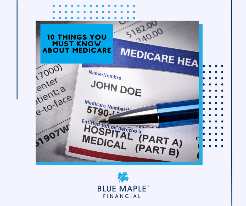 Ten Things You Must Know About Medicare