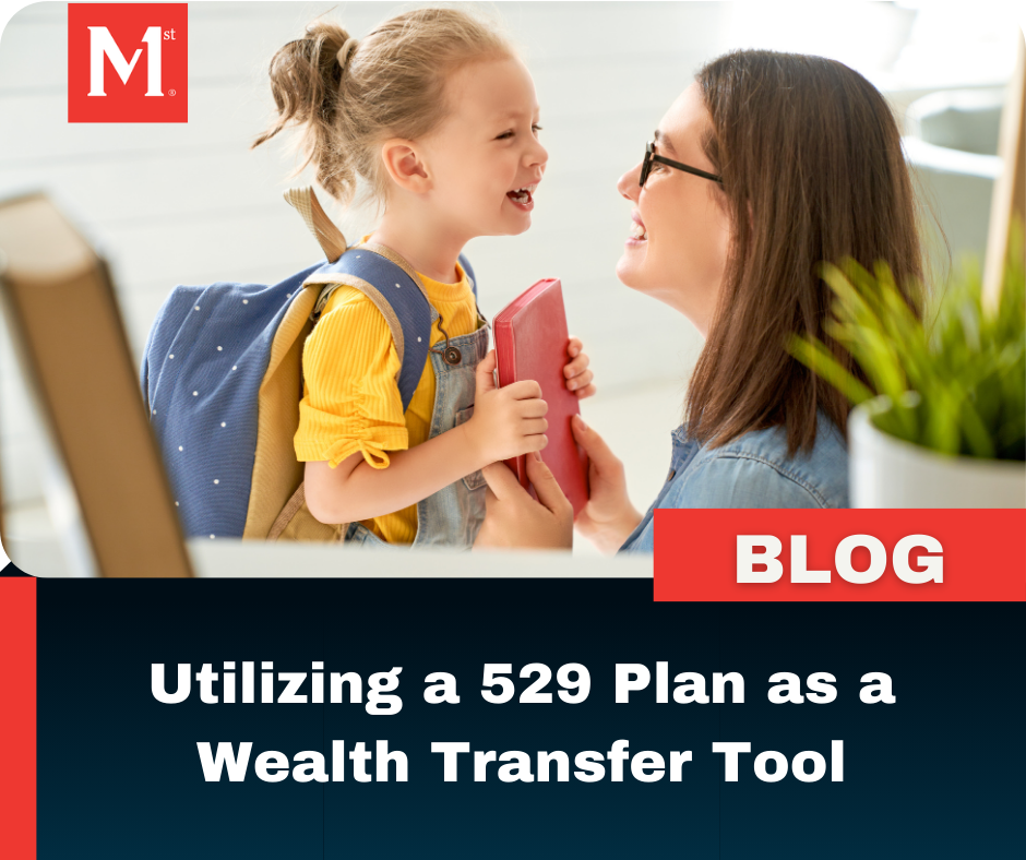 Utilizing a 529 Plan as a Wealth Transfer Tool
