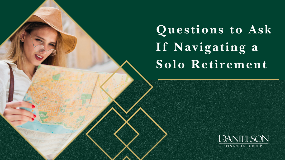 Questions to Ask If Navigating a Solo Retirement