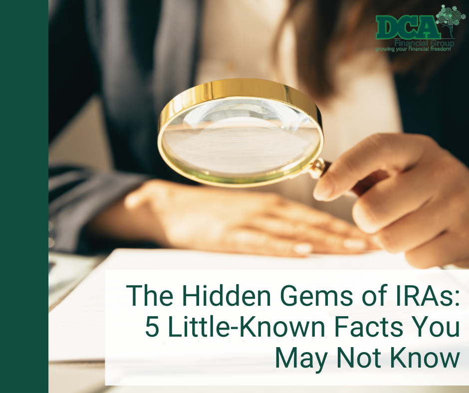 The Hidden Gems of IRAs: 5 Little-Known Facts You May Not Know