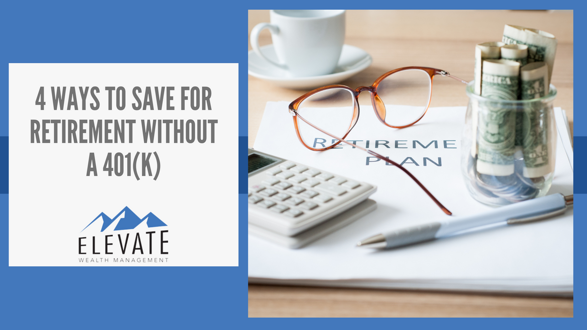 4 Ways to Save for Retirement Without a 401(k)