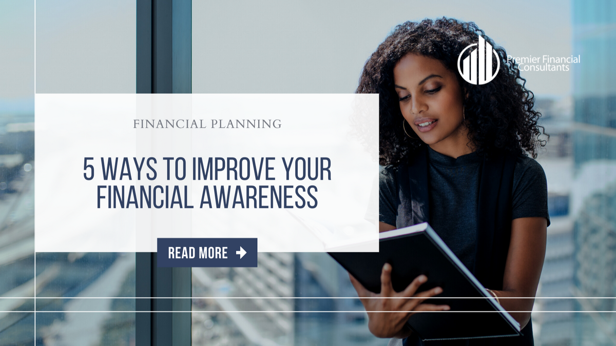 5 Ways to Improve Your Financial Awareness