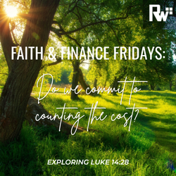 Faith & Finance Fridays Commit: Counting the Cost