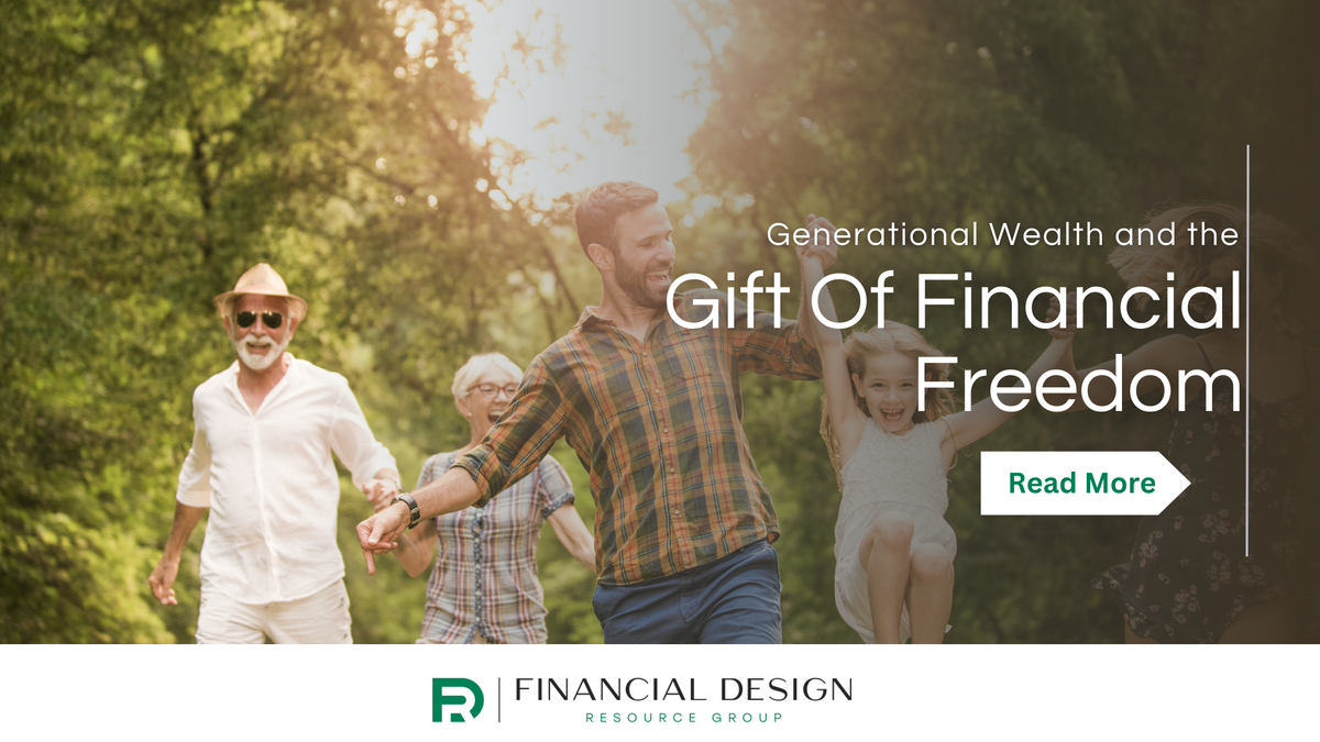Generational Wealth and the Gift of Financial Freedom