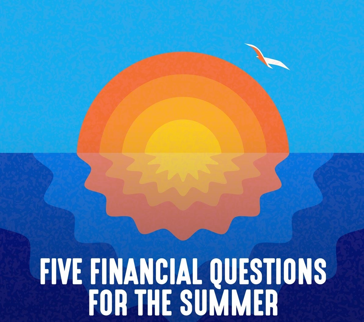 Five questions to answer before summer gets away from you