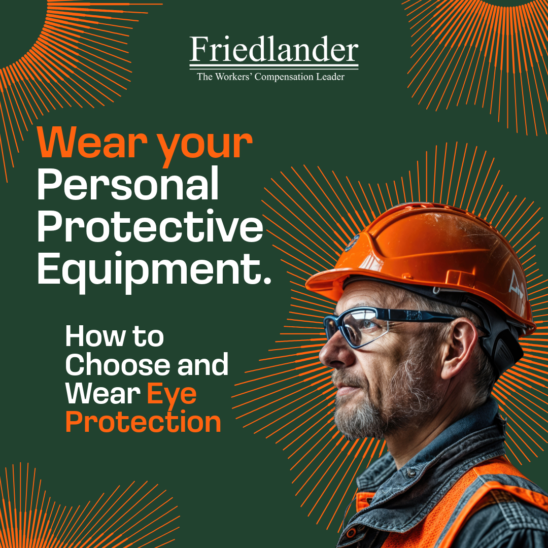 How to Choose and Wear Eye Protection | Friedlander Group, Inc.