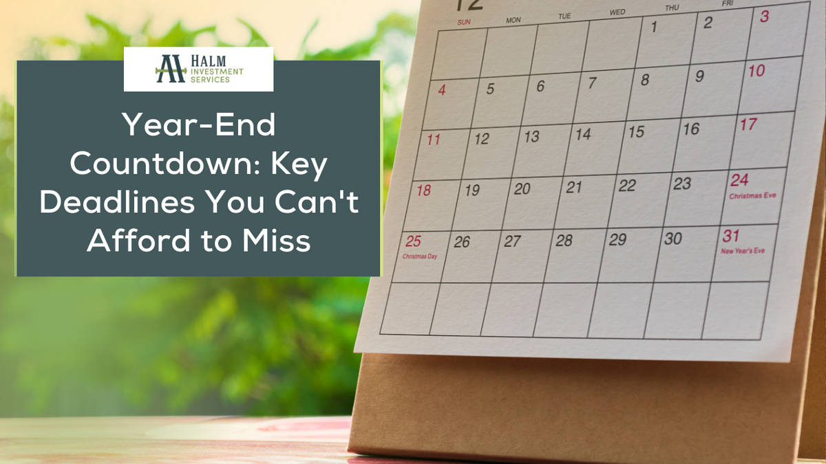 Year-End Countdown: Key Deadlines You Cannot Afford to Miss | Halm ...