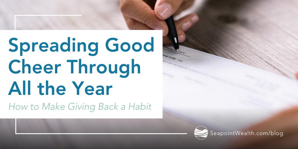 Spreading Good Cheer Through All the Year: How to Make Giving Back a Habit