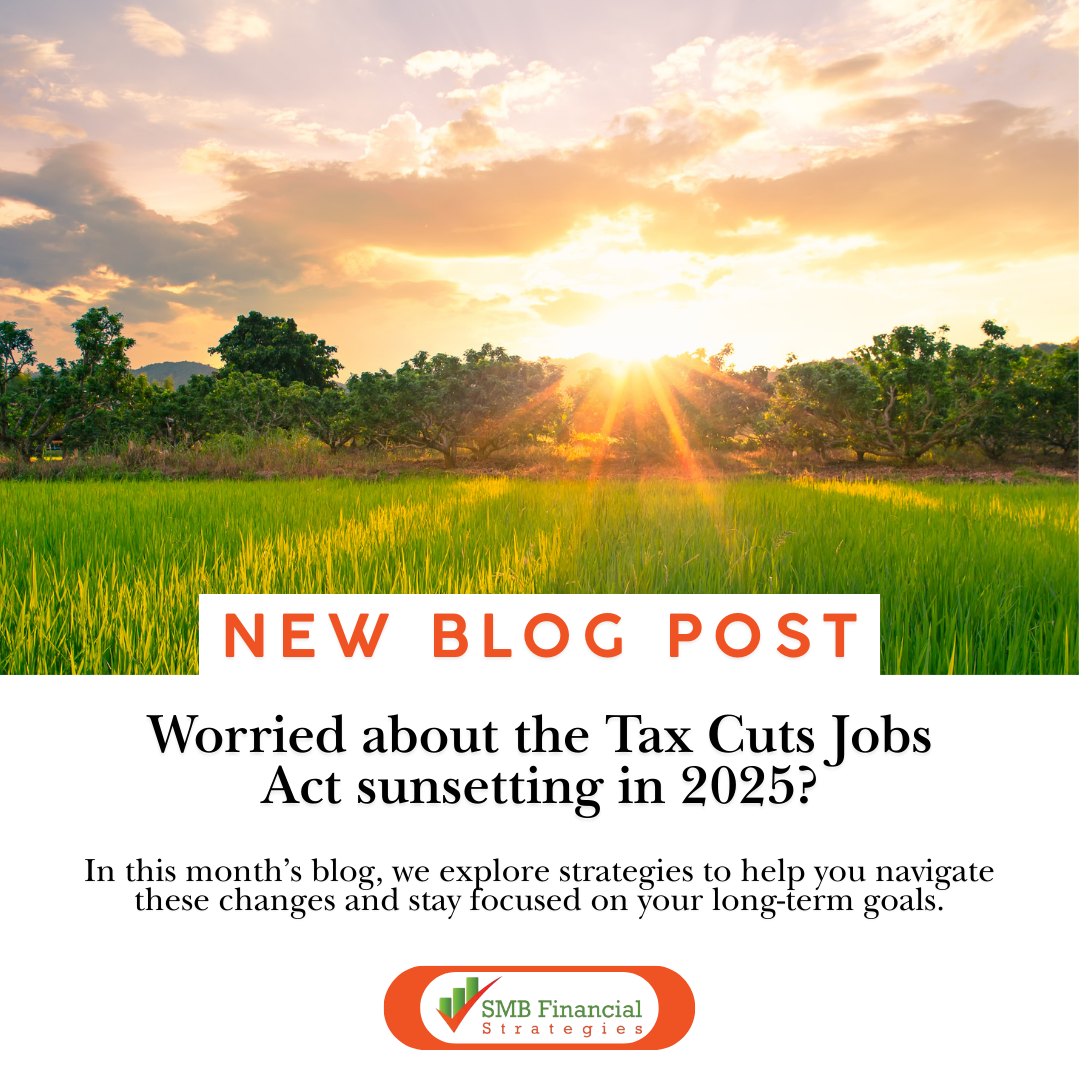 Worried About the Tax Cuts Jobs Act Sunsetting in 2025?