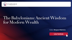 The Babylonians: Ancient Wisdom for Modern Wealth