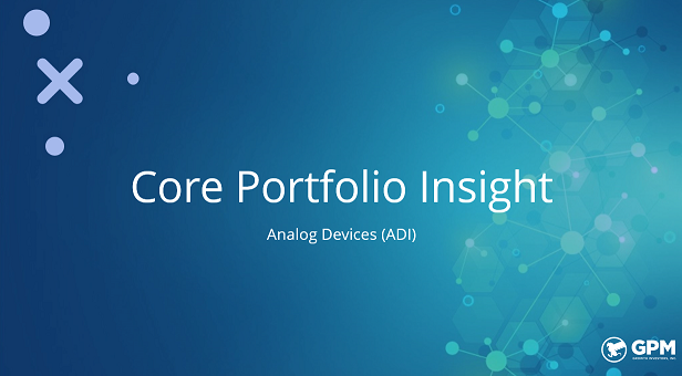 Core Portfolio Insight: Analog Devices (ADI)