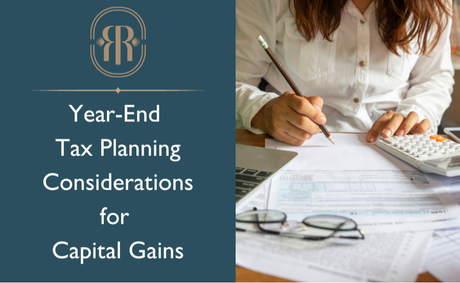 Year-End Tax Planning Considerations for Capital Gains