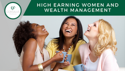High Earning Women and Wealth Management