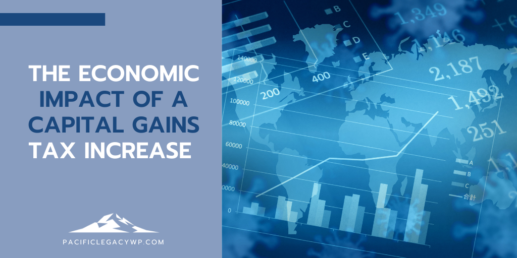 The Economic Impact of a Capital Gains Tax Increase