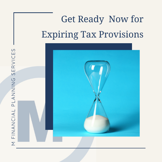 Get Ready Now for the Expiring Tax Provisions of 2025