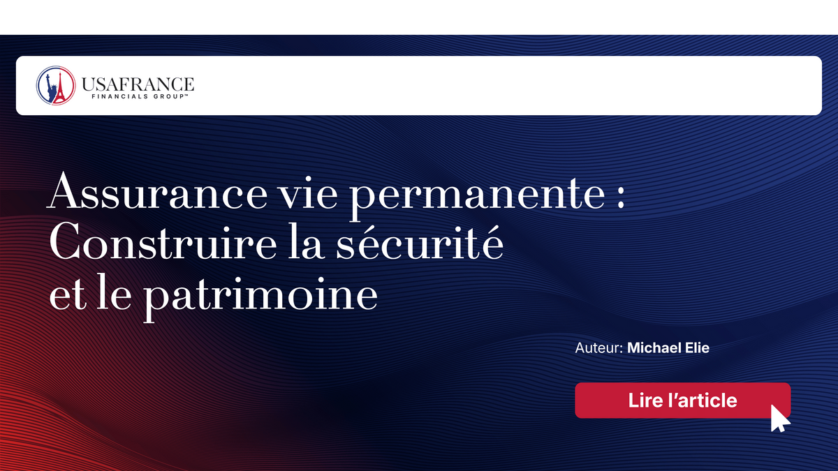 Assurance Vie Permanente – Construire la sécurité et le patrimoine