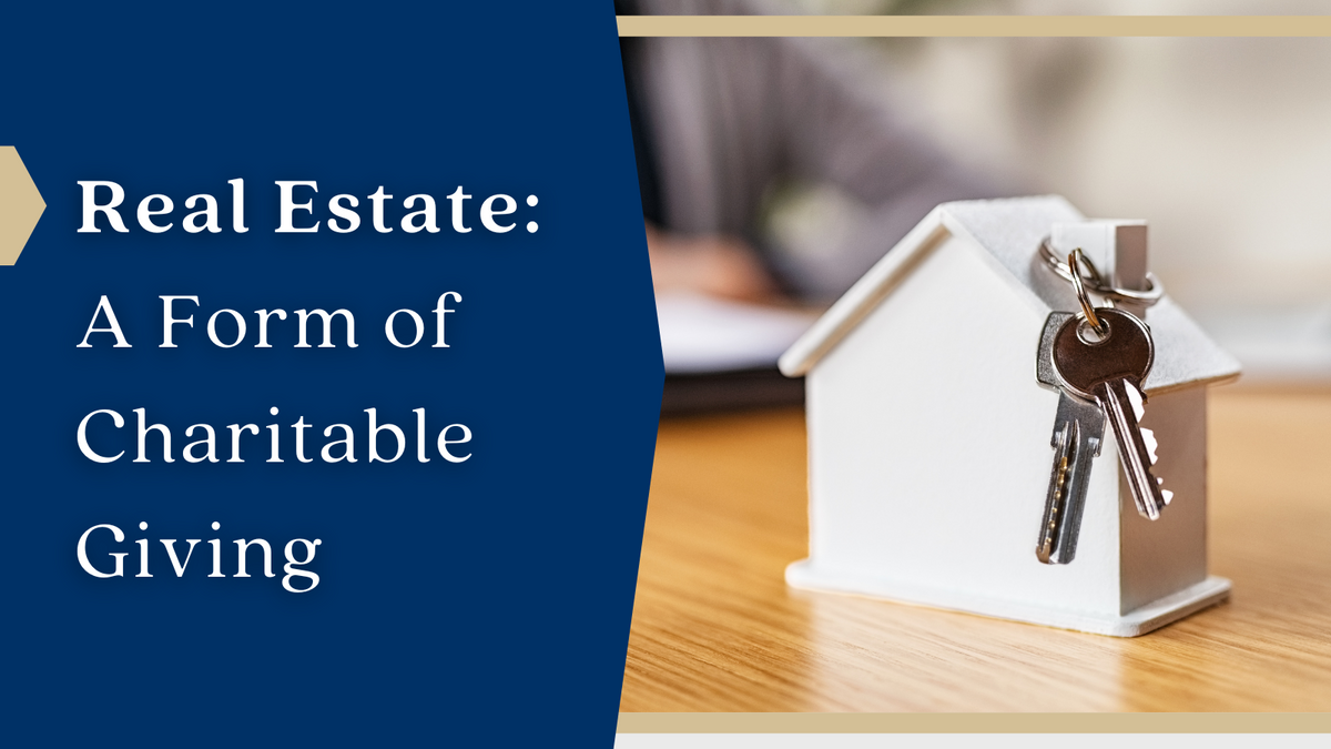 Real Estate: A Form of Charitable Giving