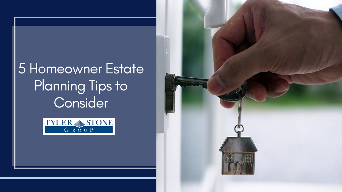 5 Homeowner Estate Planning Tips to Consider