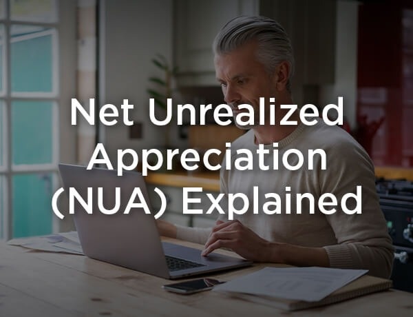 Net Unrealized Appreciation (NUA) Explained