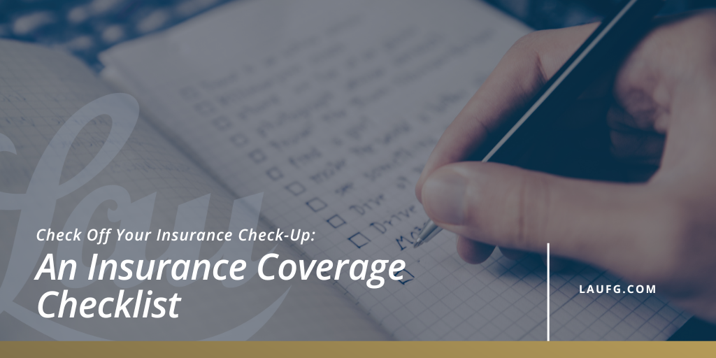 Check Off Your Insurance Check-Up: An Insurance Coverage Checklist