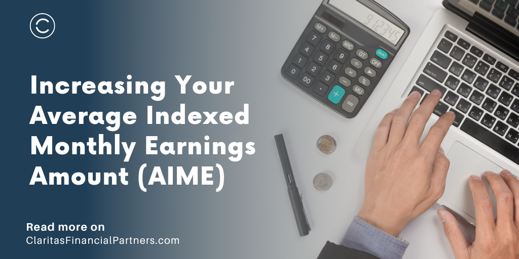 Increasing Your Average Indexed Monthly Earnings Amount (AIME)