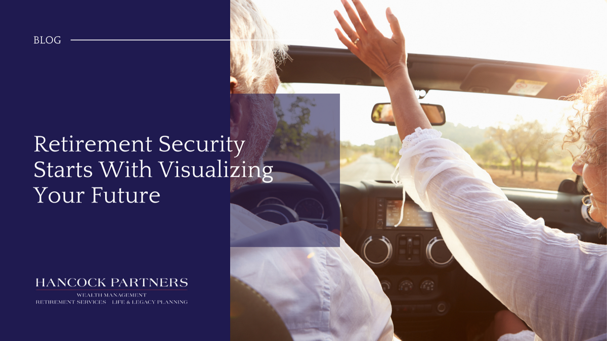 Retirement Security Starts with Visualizing Your Future
