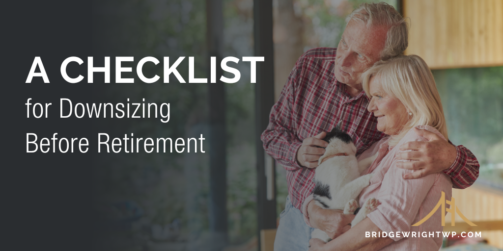 A Checklist for Downsizing Before Retirement