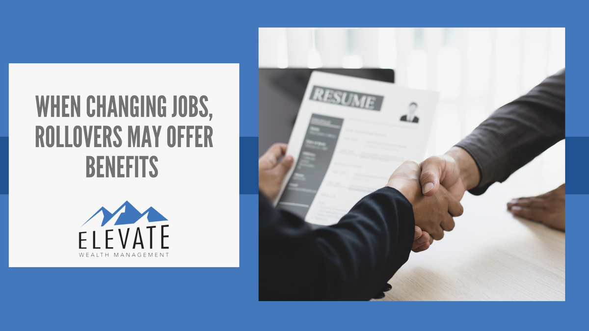 When Changing Jobs, Rollovers May Offer Benefits