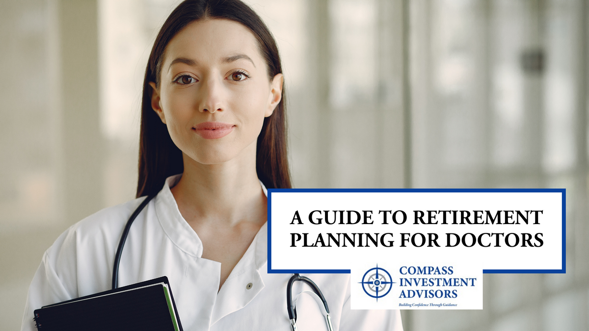 A Guide to Retirement Planning for Doctors