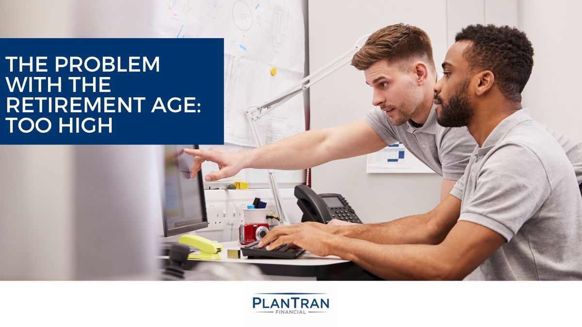 The Problem With the Retirement Age: Too High