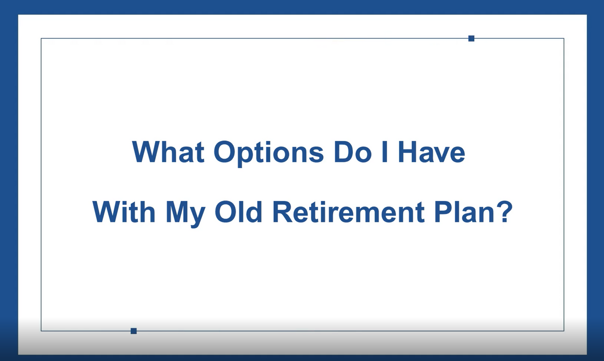 Options for Your Old Retirement Plan