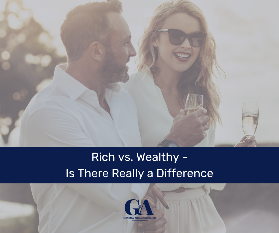 Rich vs. Wealthy - Is There Really a Difference?
