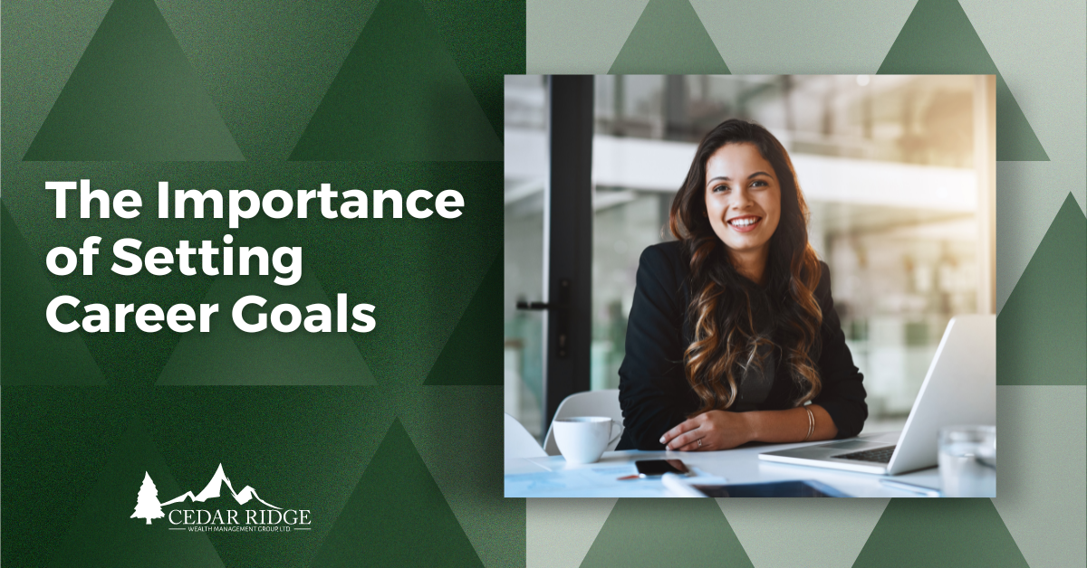 The Importance of Setting Career Goals
