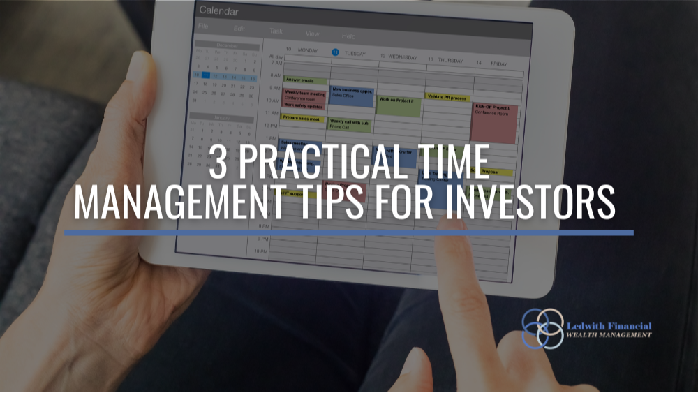 3 Practical Time Management Tips for Investors