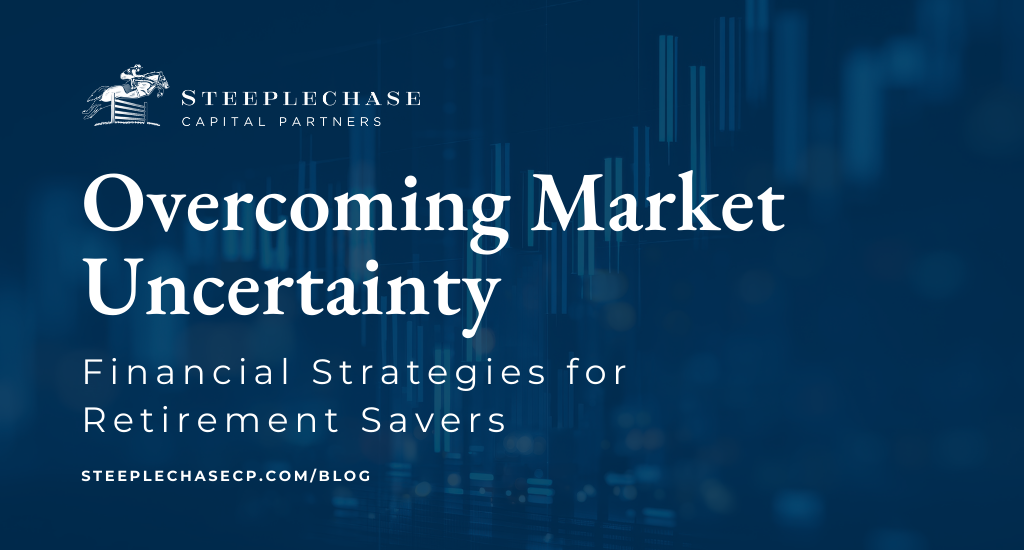 Overcoming Market Uncertainty: Financial Strategies for Retirement Savers