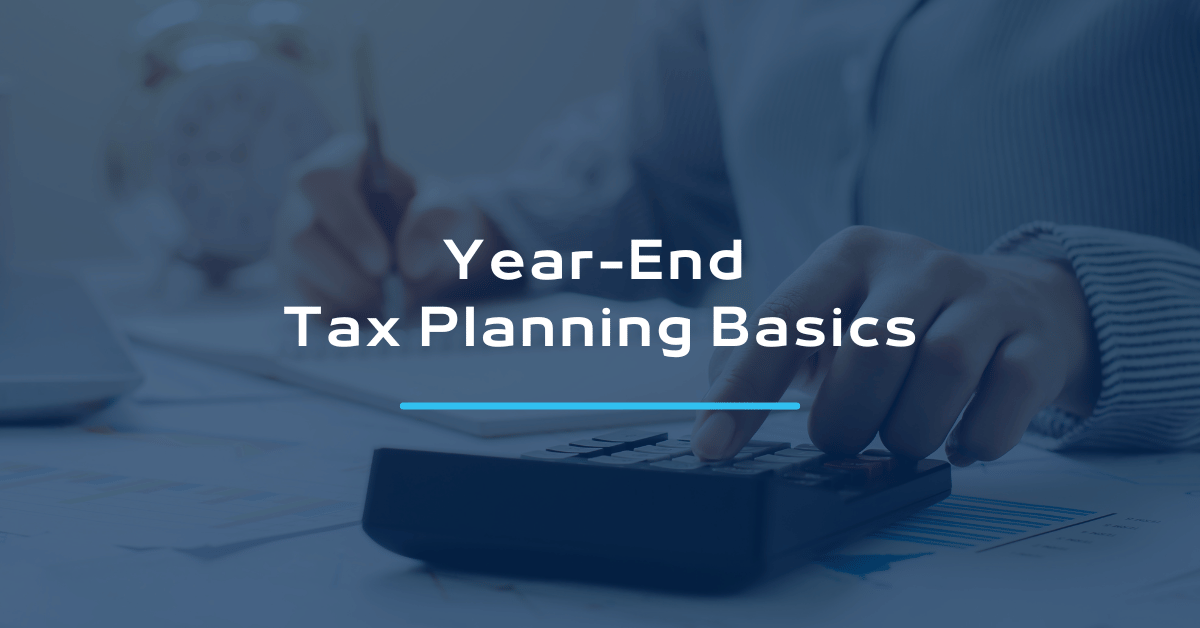 Year-End Tax Planning Basics