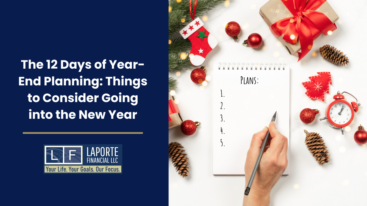 The 12 Days of Year-End Planning: Things to Consider Going into the New Year
