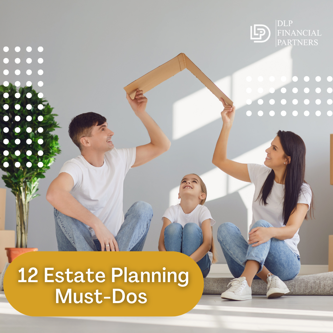 12 Estate Planning Must-Dos