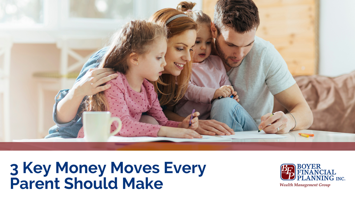 3 Key Money Moves Every Parent Should Make