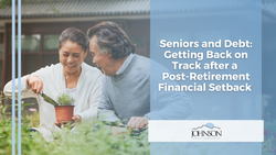 Seniors and Debt: Getting Back on Track after a Post-Retirement Financial Setback