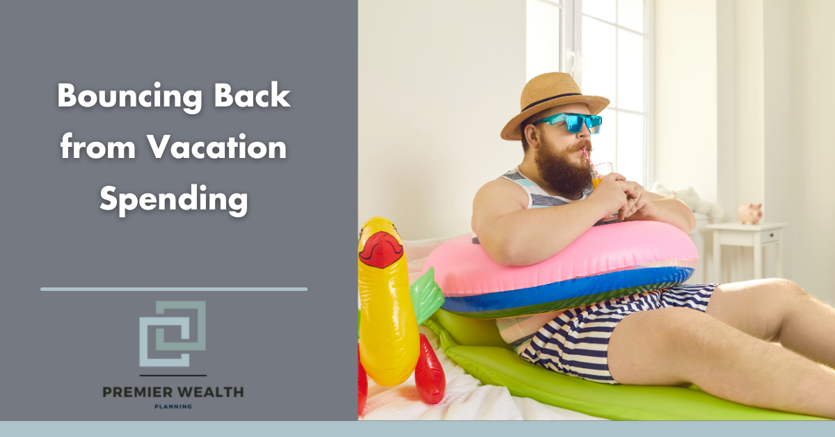 Bouncing Back from Vacation Spending