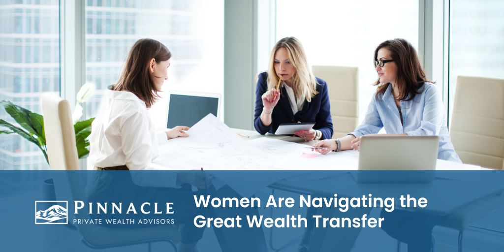 Women Are Navigating the Great Wealth Transfer