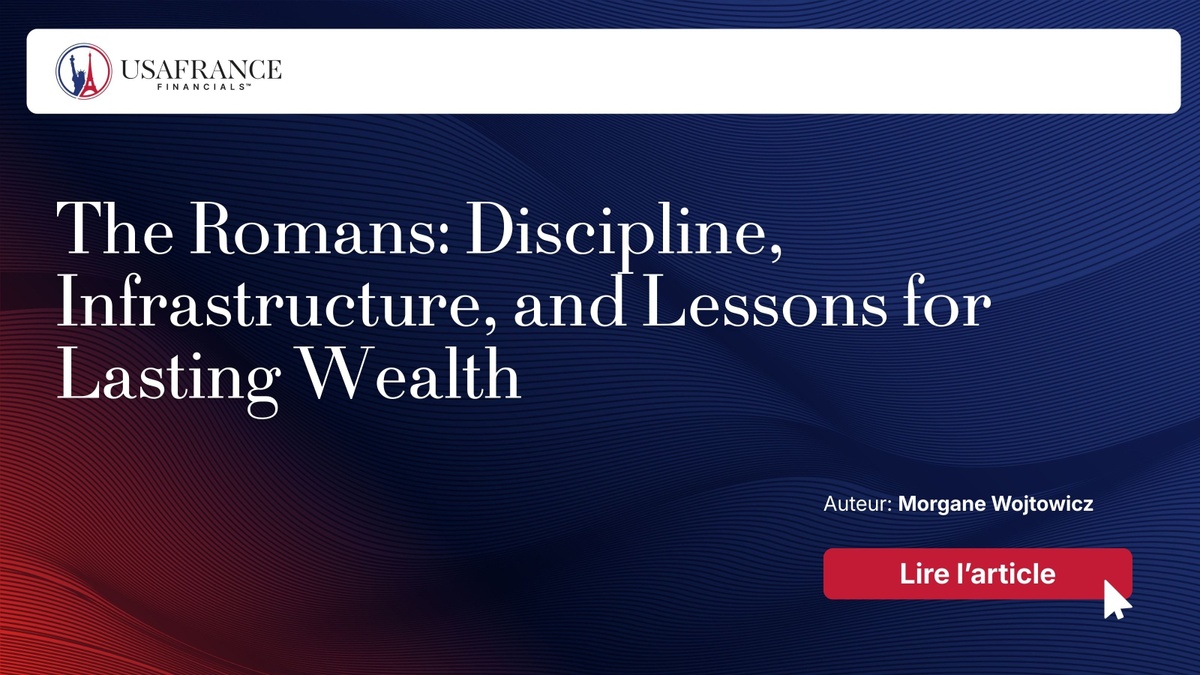 The Romans: Discipline, Infrastructure, and Lessons for Lasting Wealth